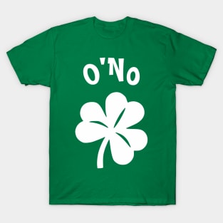 Paddy's Day - O'No T-Shirt